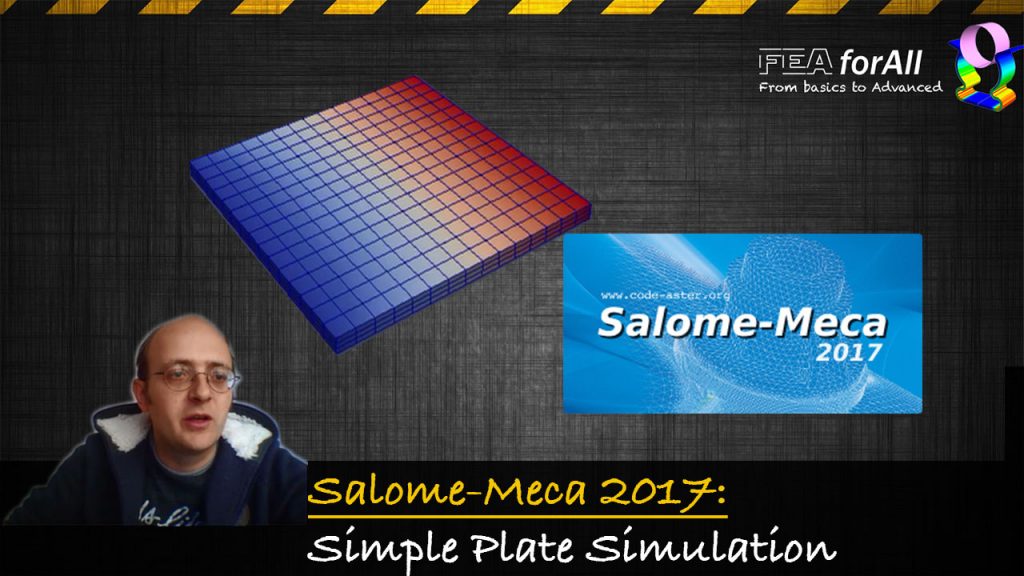 [Tutorial] Simulating a Simple plate with Salome Meca 2017