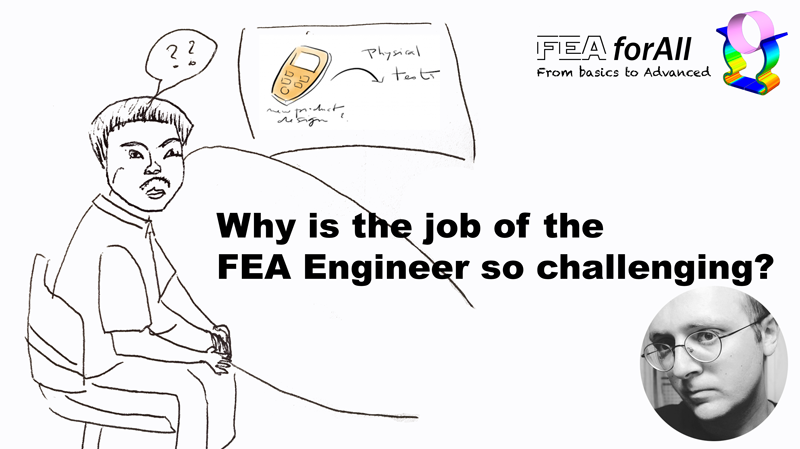 [Podcast] Why is the job of the FEA engineer so challenging?