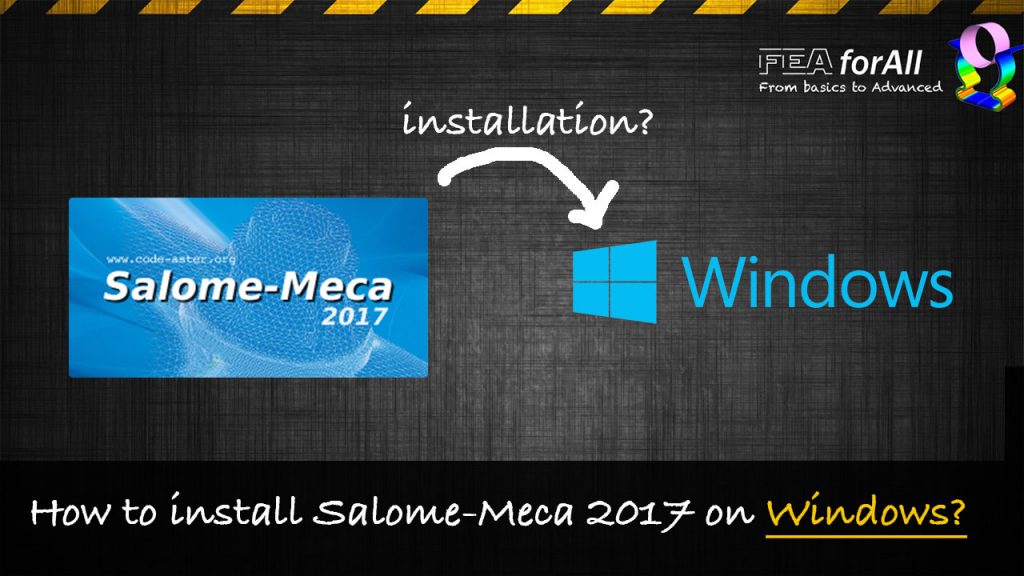 How to install Salome Meca 2017 on Windows?