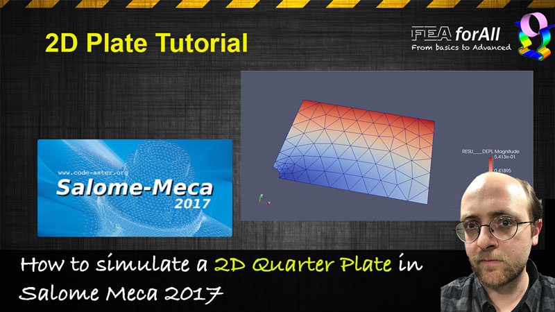 [Salome Meca Tutorial] Simulating a 2D Quarter Plate