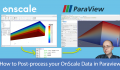 How to post-process OnScale Results in Paraview