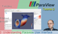 [Paraview Tutorial 2] Understanding the User Interface