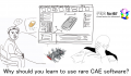Why you should learn to use rare CAE software now