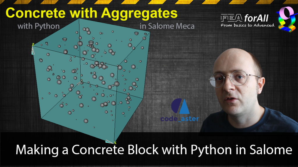 [Salome Tutorial] Let’s make a Concrete Block with Aggregates with Python in Salome!