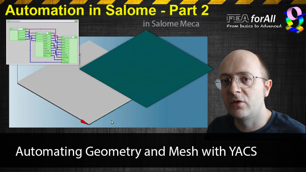 Salome Automation 2 – Automating Geometry and Mesh Creation with YACS